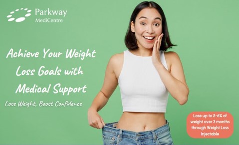 [Parkway MediCentre] Achieve Your Weight Loss Goals with Medical Support